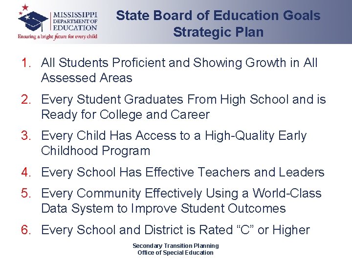 State Board of Education Goals Strategic Plan 1. All Students Proficient and Showing Growth