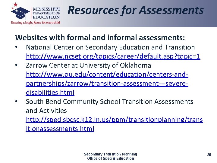 Resources for Assessments Websites with formal and informal assessments: • • • National Center