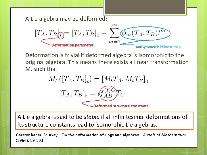 A Lie algebra may be deformed: Deformation is trivial if deformed algebra is isomorphic