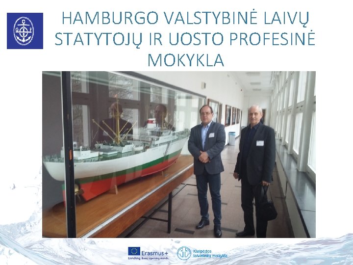 HAMBURGO VALSTYBINĖ LAIVŲ STATYTOJŲ IR UOSTO PROFESINĖ MOKYKLA 