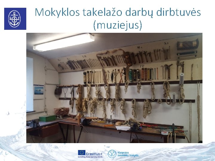 Mokyklos takelažo darbų dirbtuvės (muziejus) 