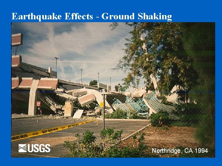 Earthquake Effects - Ground Shaking Northridge, CA 1994 