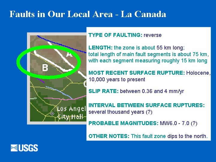 Faults in Our Local Area - La Canada TYPE OF FAULTING: reverse LENGTH: the