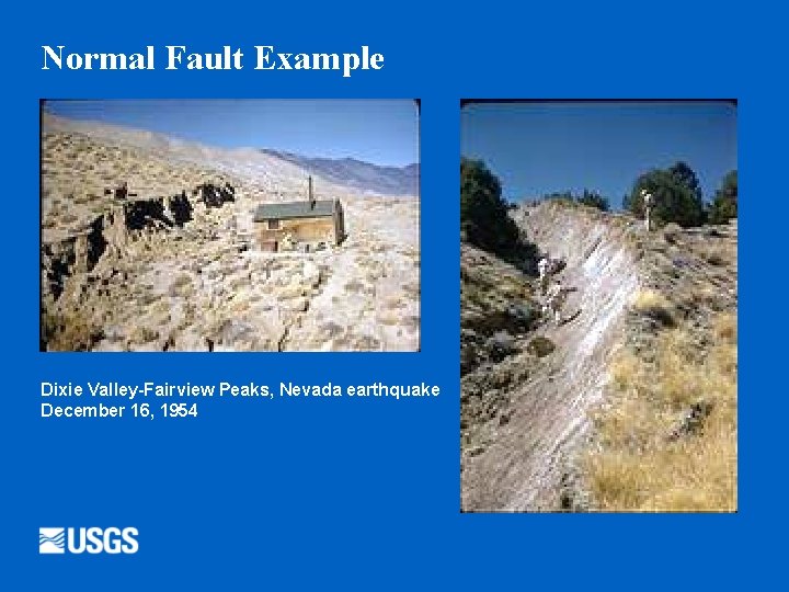 Normal Fault Example Dixie Valley-Fairview Peaks, Nevada earthquake December 16, 1954 