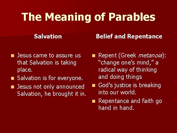 The Meaning of Parables Salvation Belief and Repentance Jesus came to assure us n