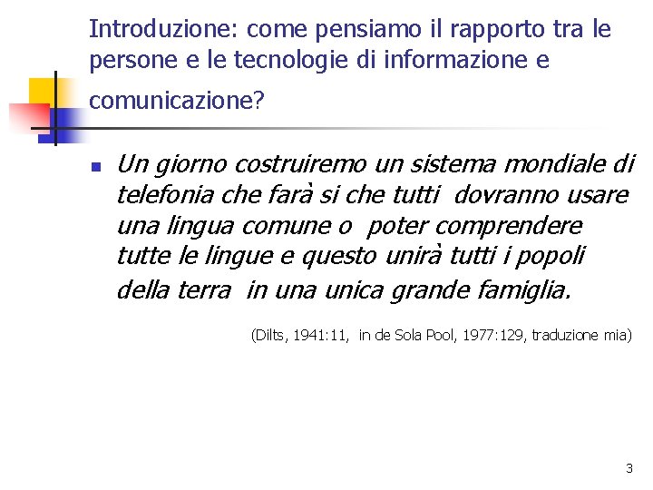 Introduzione: come pensiamo il rapporto tra le persone e le tecnologie di informazione e