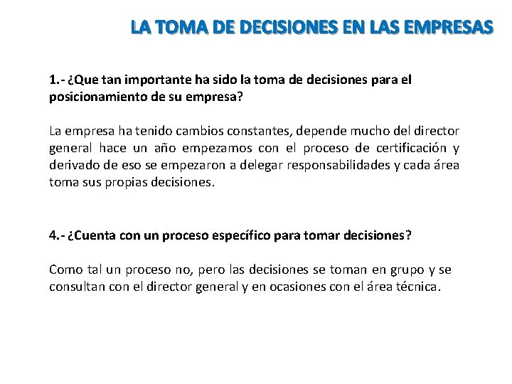 LA TOMA DE DECISIONES EN LAS EMPRESAS 1. - ¿Que tan importante ha sido LA TOMA DE DECISIONES EN LAS EMPRESAS 1. - ¿Que tan importante ha sido