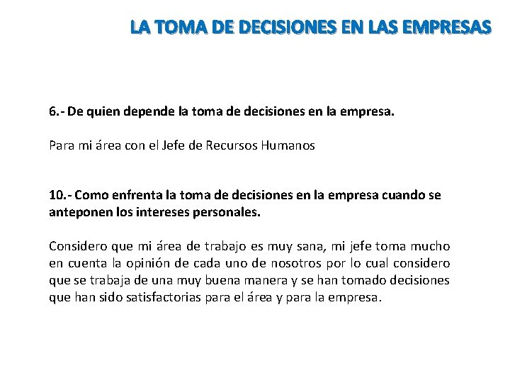 LA TOMA DE DECISIONES EN LAS EMPRESAS 6. - De quien depende la toma LA TOMA DE DECISIONES EN LAS EMPRESAS 6. - De quien depende la toma