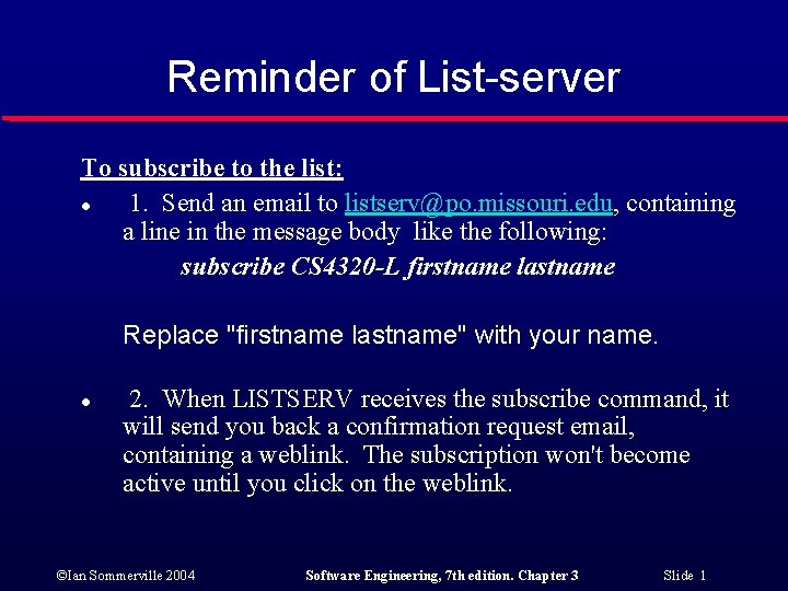 Reminder of List-server To subscribe to the list: l 1. Send an email to