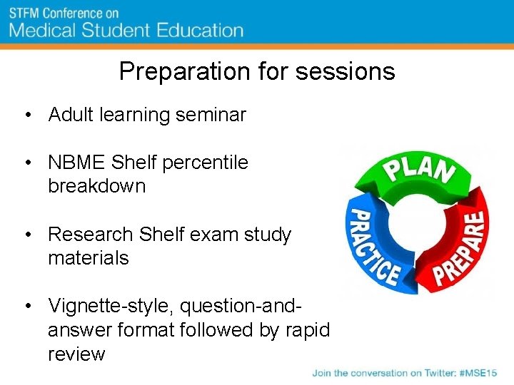 Preparation for sessions • Adult learning seminar • NBME Shelf percentile breakdown • Research