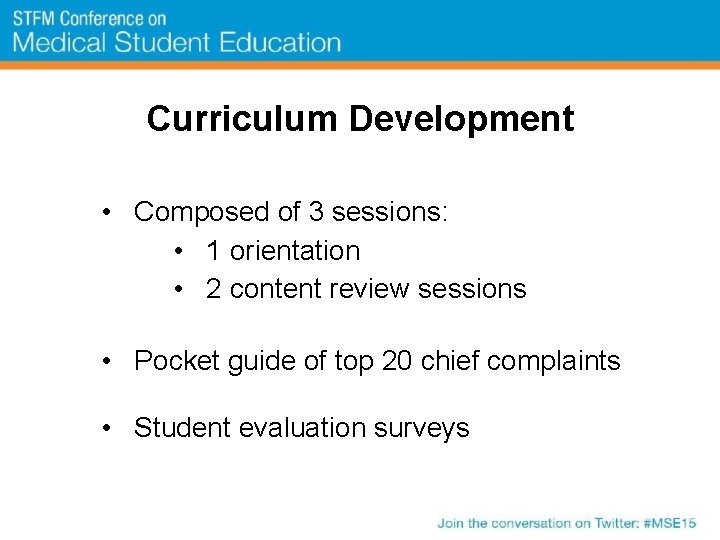 Curriculum Development • Composed of 3 sessions: • 1 orientation • 2 content review