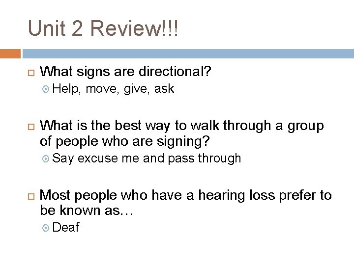 Unit 2 Review!!! What signs are directional? Help, What is the best way to Unit 2 Review!!! What signs are directional? Help, What is the best way to