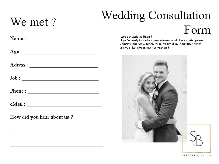 We met ? Name : _____________ Wedding Consultation Form Age : ______________ Adress :