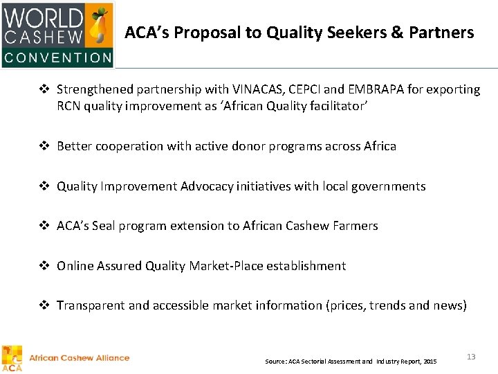 ACA’s Proposal to Quality Seekers & Partners v Strengthened partnership with VINACAS, CEPCI and