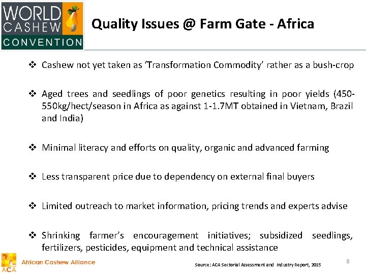 Quality Issues @ Farm Gate - Africa v Cashew not yet taken as ‘Transformation