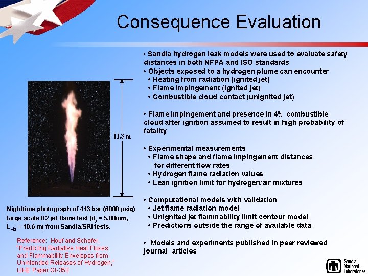 Consequence Evaluation • Sandia hydrogen leak models were used to evaluate safety distances in