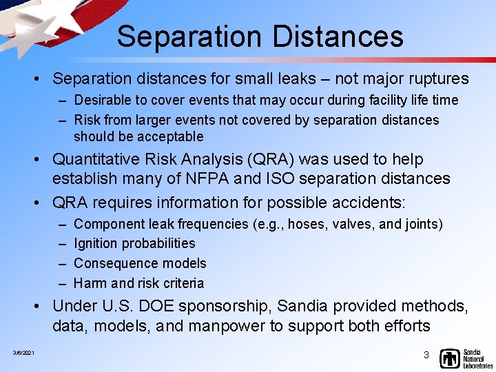  Separation Distances • Separation distances for small leaks – not major ruptures –