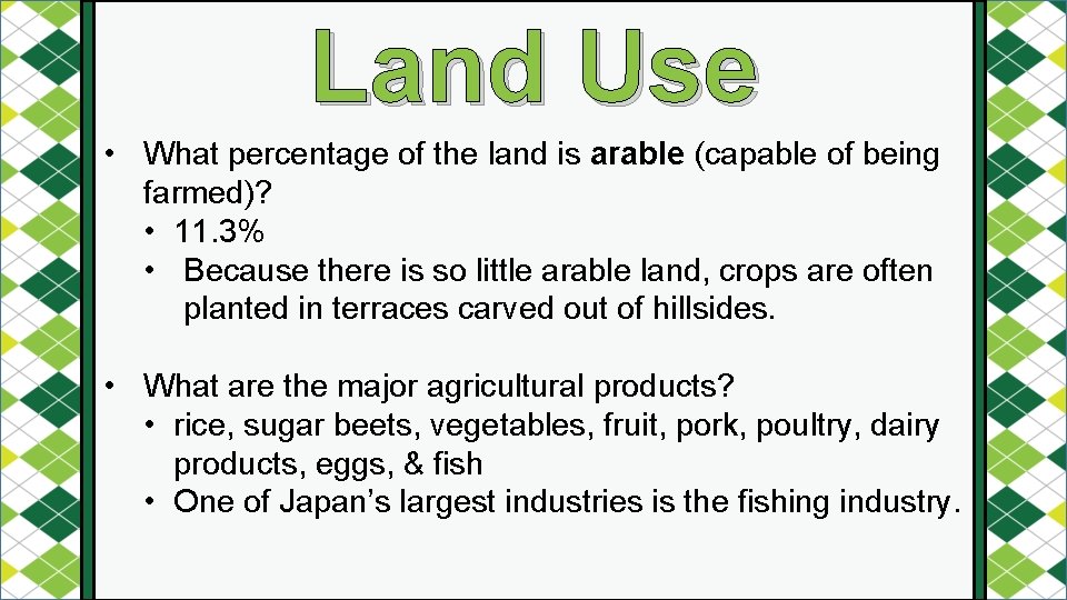 Land Use • What percentage of the land is arable (capable of being farmed)?