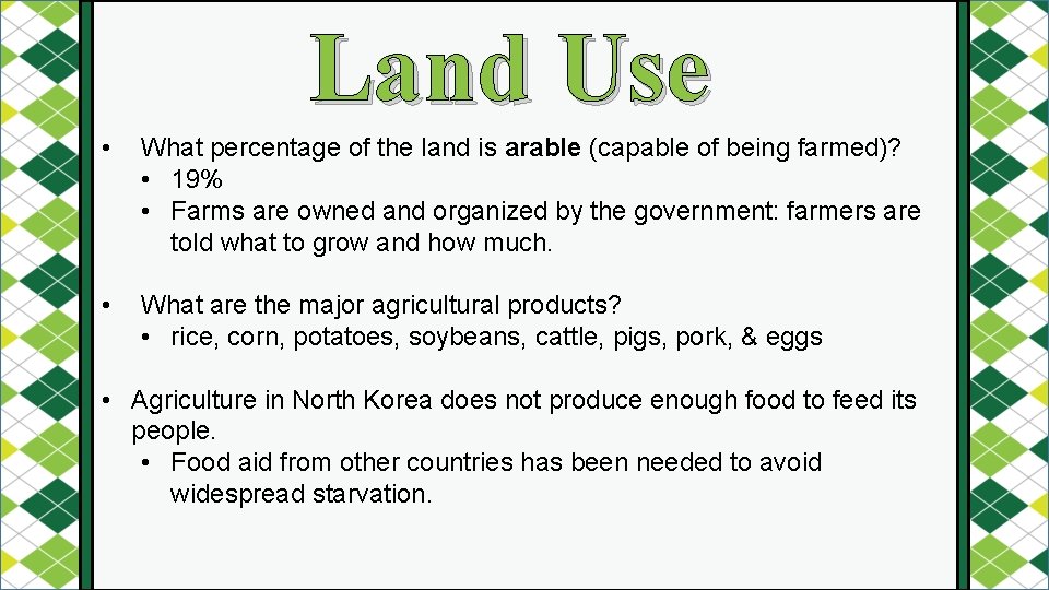 Land Use • What percentage of the land is arable (capable of being farmed)?