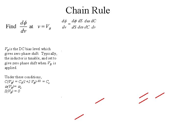 Chain Rule VB is the DC bias level which gives zero phase shift. Typically,