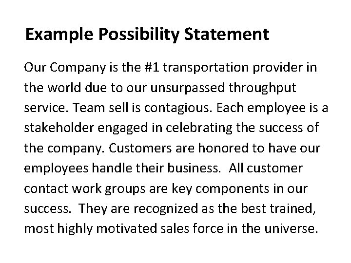 Example Possibility Statement Our Company is the #1 transportation provider in the world due Example Possibility Statement Our Company is the #1 transportation provider in the world due