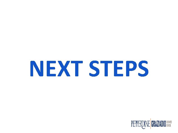 NEXT STEPS NEXT STEPS