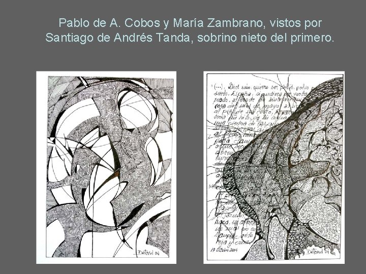 Pablo de A. Cobos y María Zambrano, vistos por Santiago de Andrés Tanda, sobrino