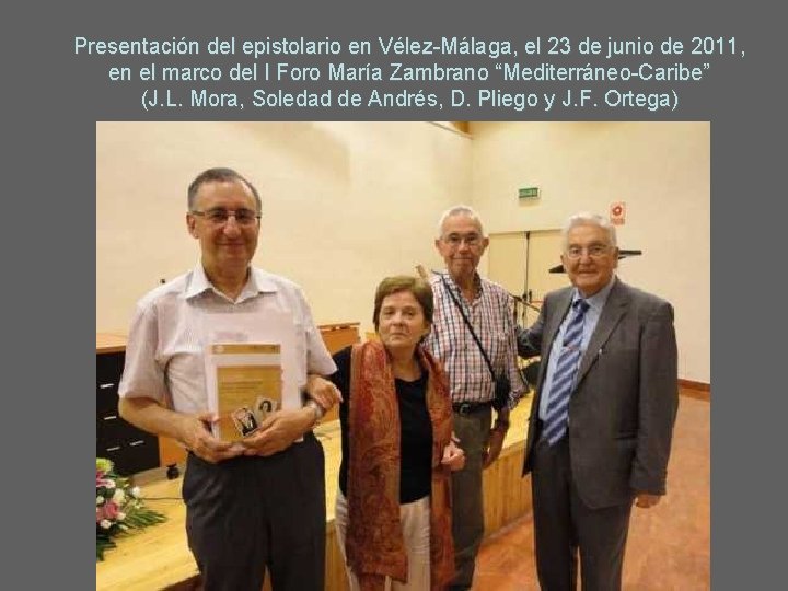 Presentación del epistolario en Vélez-Málaga, el 23 de junio de 2011, en el marco