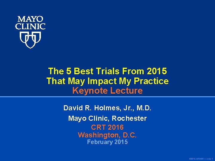 The 5 Best Trials From 2015 That May Impact My Practice Keynote Lecture David