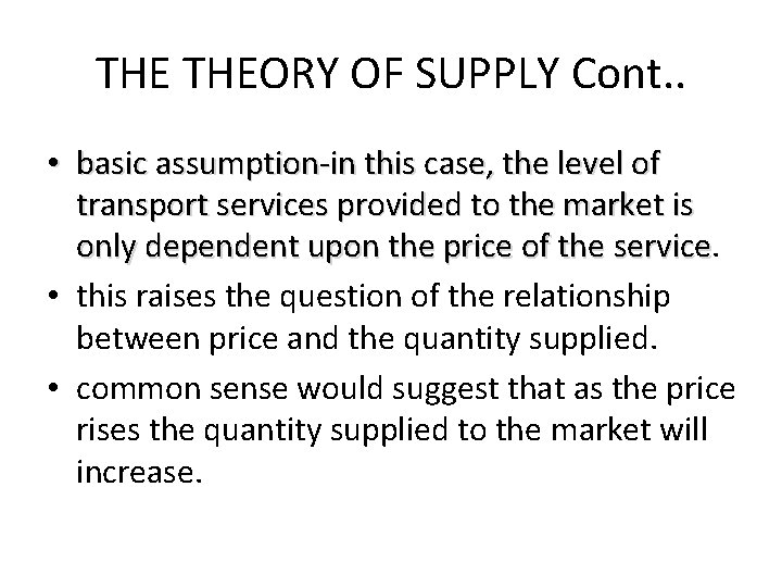 THE THEORY OF SUPPLY Cont. . • basic assumption-in this case, the level of THE THEORY OF SUPPLY Cont. . • basic assumption-in this case, the level of