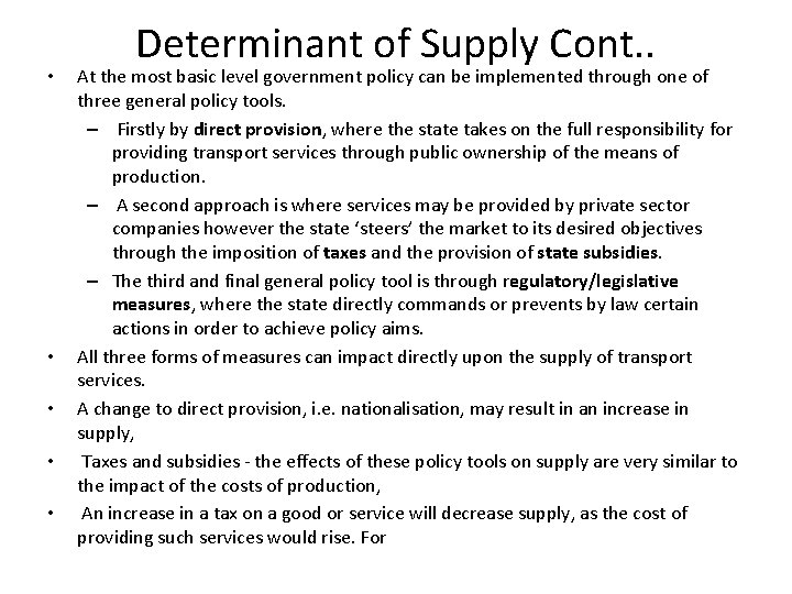 • • • Determinant of Supply Cont. . At the most basic level • • • Determinant of Supply Cont. . At the most basic level