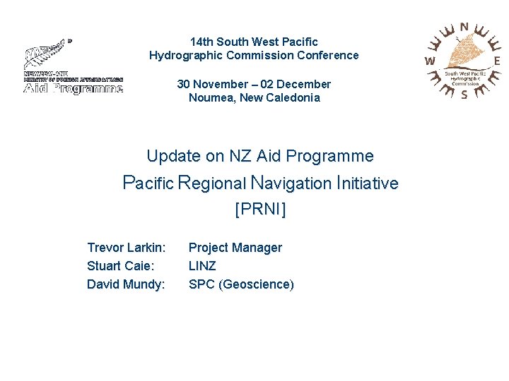14 th South West Pacific Hydrographic Commission Conference 30 November – 02 December Noumea,