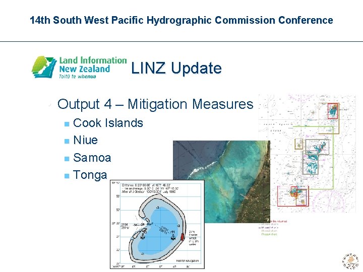 14 th South West Pacific Hydrographic Commission Conference LINZ Update • Output 4 –