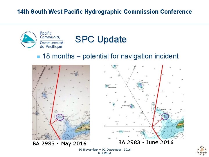 14 th South West Pacific Hydrographic Commission Conference SPC Update n 18 months –