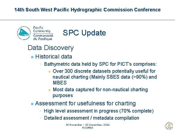 14 th South West Pacific Hydrographic Commission Conference SPC Update • Data Discovery n