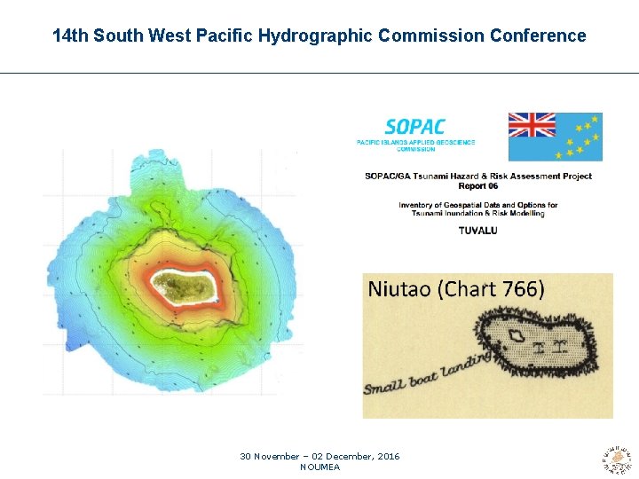 14 th South West Pacific Hydrographic Commission Conference 30 November – 02 December, 2016