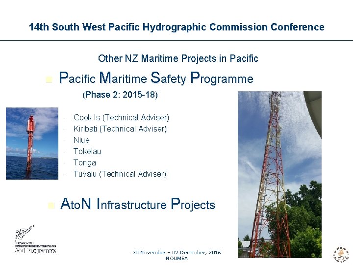 14 th South West Pacific Hydrographic Commission Conference Other NZ Maritime Projects in Pacific