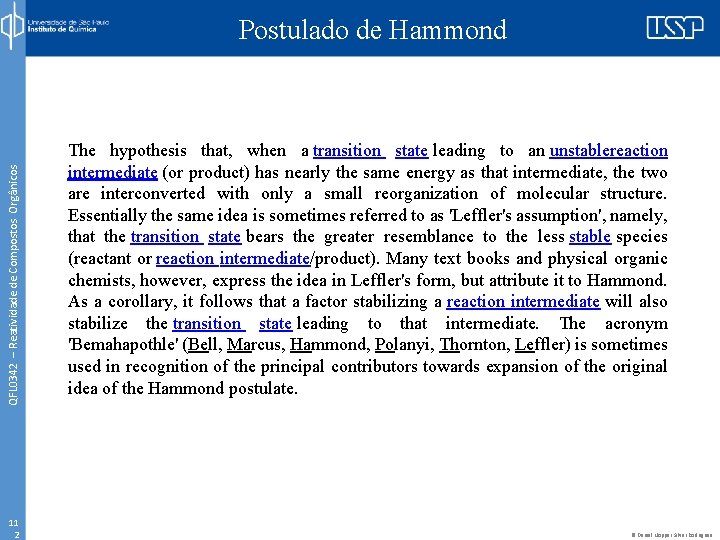 QFL 0342 – Reatividade de Compostos Orgânicos Postulado de Hammond 11 2 The hypothesis
