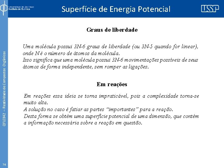 Superfície de Energia Potencial QFL 0342 – Reatividade de Compostos Orgânicos Graus de liberdade