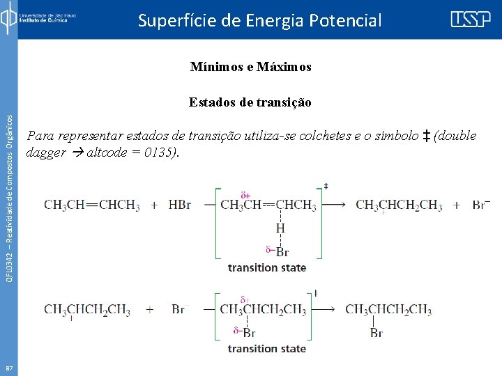 Superfície de Energia Potencial Mínimos e Máximos QFL 0342 – Reatividade de Compostos Orgânicos