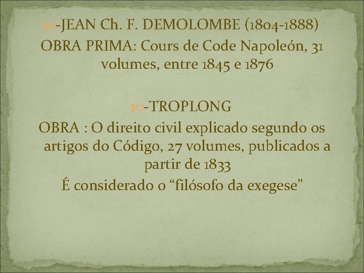  -JEAN Ch. F. DEMOLOMBE (1804 -1888) OBRA PRIMA: Cours de Code Napoleón, 31