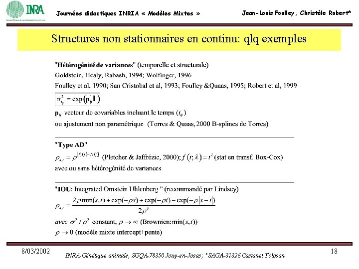 Journées didactiques INRIA « Modèles Mixtes » Jean-Louis Foulley, Christèle Robert* Structures non stationnaires