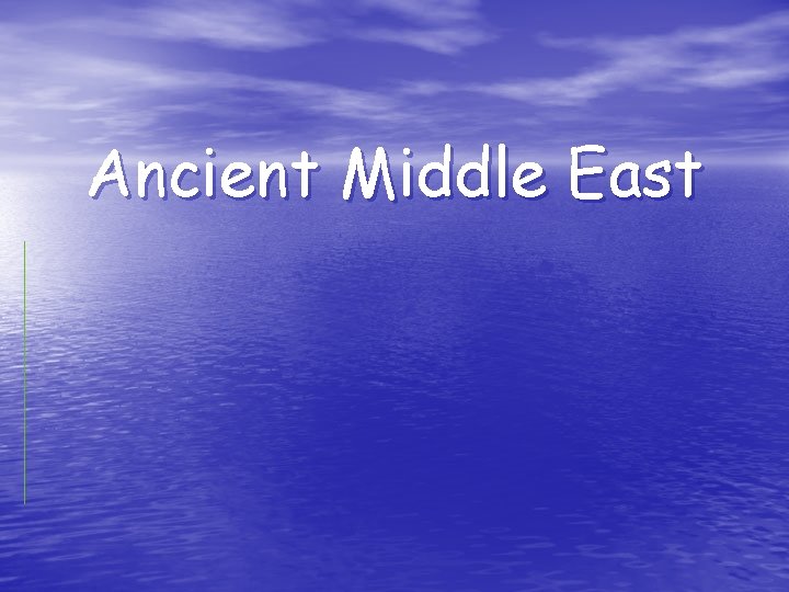 Ancient Middle East 