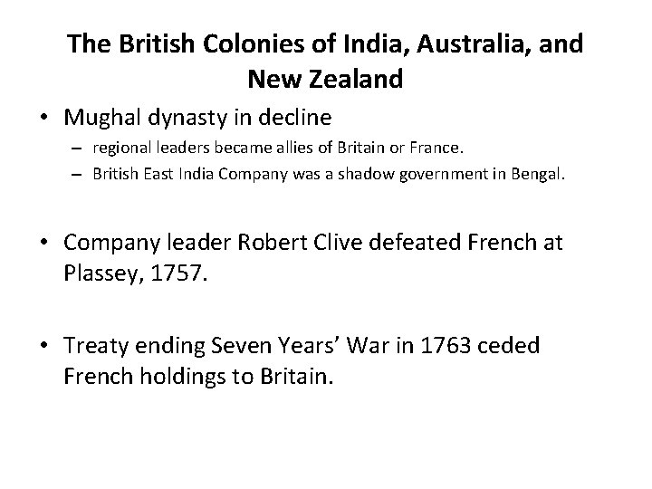 The British Colonies of India, Australia, and New Zealand • Mughal dynasty in decline