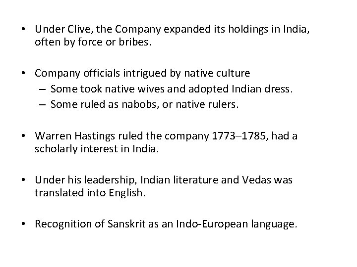  • Under Clive, the Company expanded its holdings in India, often by force