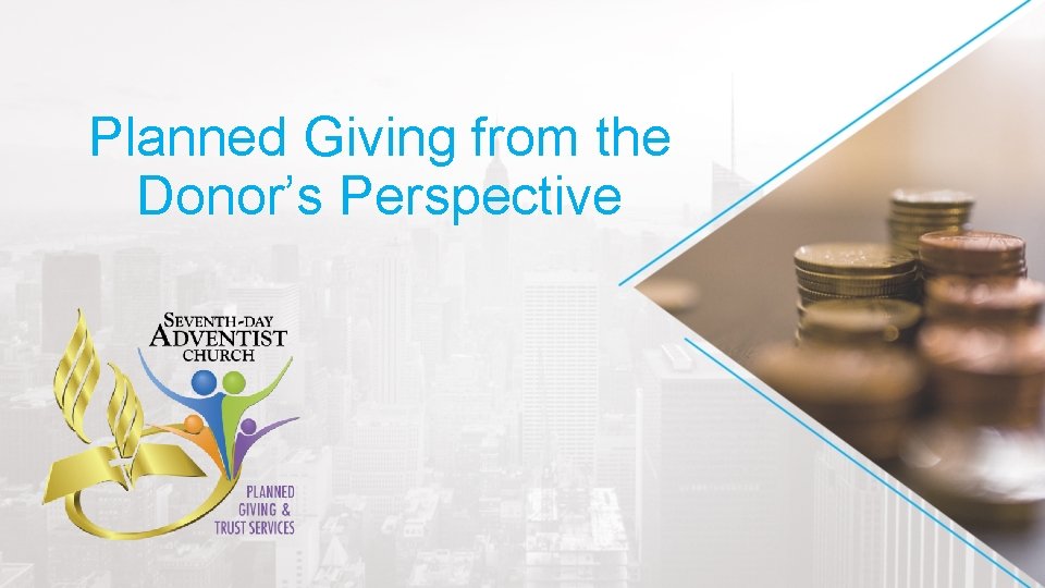 Planned Giving from the Donor’s Perspective 