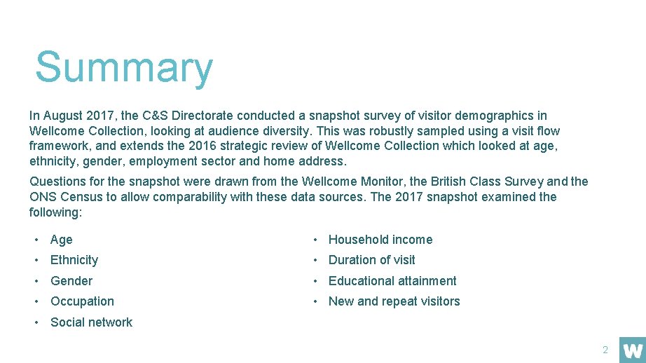 Summary In August 2017, the C&S Directorate conducted a snapshot survey of visitor demographics