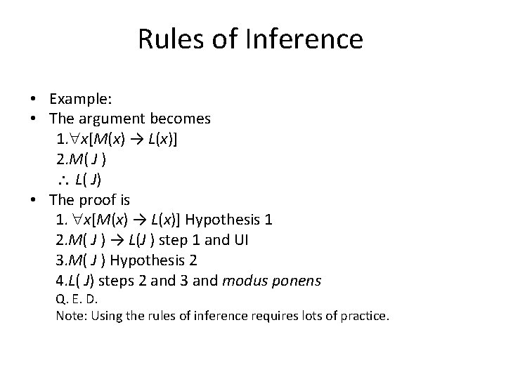 Rules of Inference • Example: • The argument becomes 1. x[M(x) → L(x)] 2.