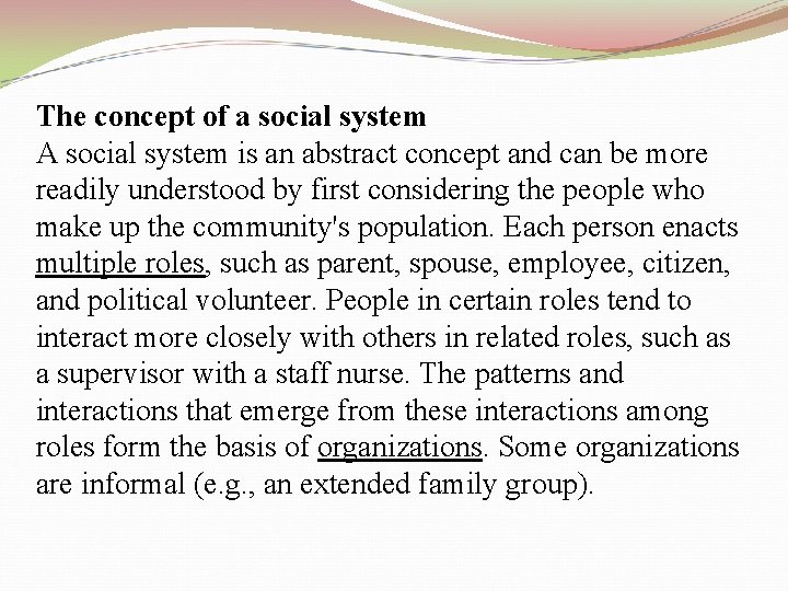 The concept of a social system A social system is an abstract concept and