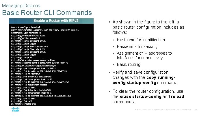 Managing Devices Basic Router CLI Commands § As shown in the figure to the